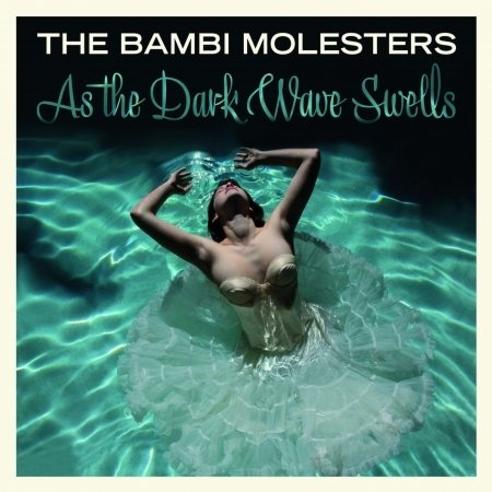 Cover for Bambi Molesters · As the Dark Wave Swells (CD)