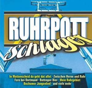 Ruhrpott Schlager - V/A - Muziek - DA RECORDS - 4002587172923 - 25 juli 2005