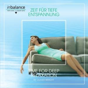 Zeit Für Tiefe Entspannung - Oliver Wright - Musique - SPV - 4002587325923 - 26 juin 2009