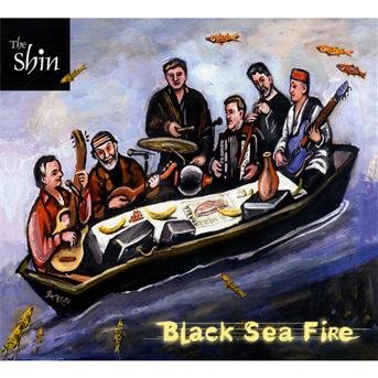 Cover for Shin · Black Sea Fire (CD) (2009)