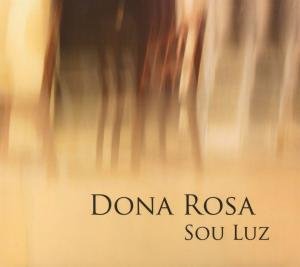 Cover for Dona Rosa · Sou Luz (CD) [Digipak] (2012)