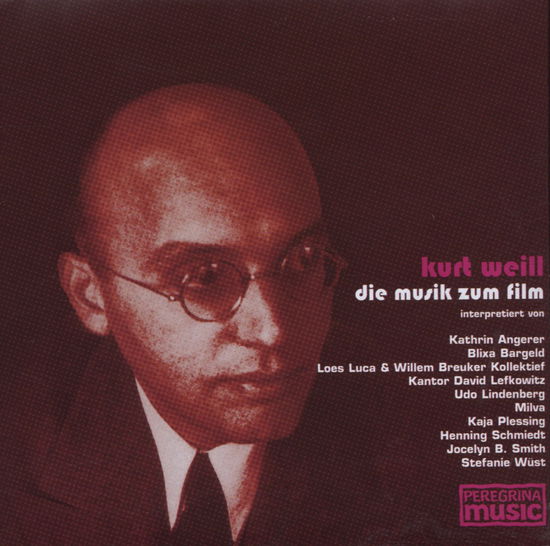 Kurt Weill - Die Musik Zum Film - V/A - Musiikki - PEREGRINA MUSIC - 4012116502923 - torstai 7. maaliskuuta 2002