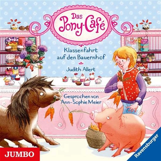 Cover for Judith Allert · Das Pony-Café: Klassenfahrt auf den Bauernhof - Folge 6 (CD) (2019)