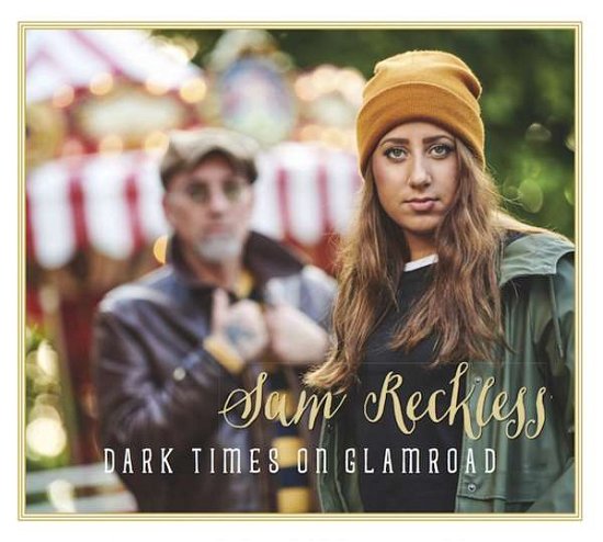 Cover for Sam Reckless · Dark Times On Glamroad (CD) (2019)