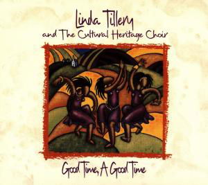 Good Time A Good Time - Tillery, Linda & Cultural - Muzyka - TRADITION & MODERNE - 4015698825923 - 18 czerwca 2018