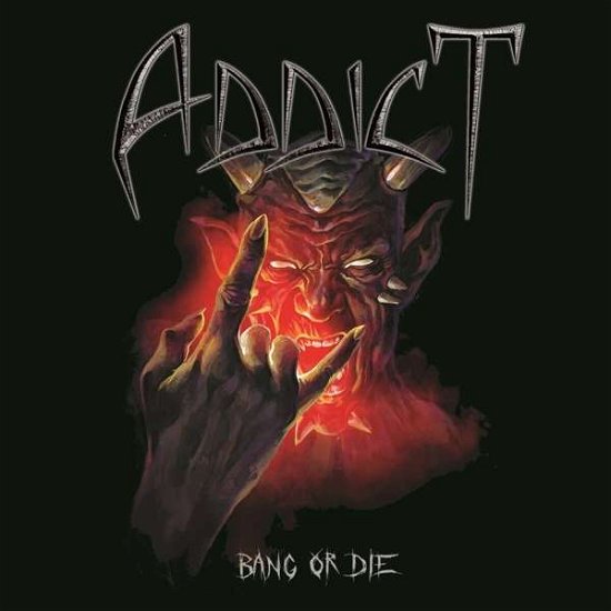 Cover for Addict · Bang or Die (CD) [Digipak] (2021)