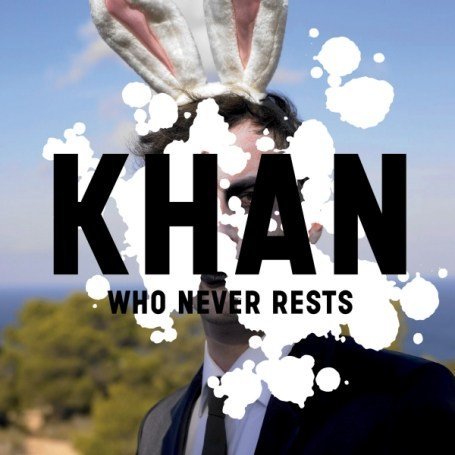 Cover for Khan · Who Never Rests (CD) (2007)