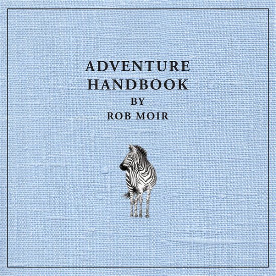 Cover for Rob Moir · Adventure Handbook (CD) (2015)