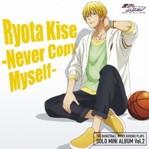 Cover for Kise Ryota (Cv:kimura Ryohe · The Basketball Which Kuroko Plays. Solo Mini Album Vol.2 (CD) [Japan Import edition] (2014)