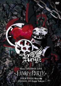 Cover for Royz · Royz Oneman Live[family Party]tour Final-royz Hen- &lt;limited&gt; (MDVD) [Japan Import edition] (2016)