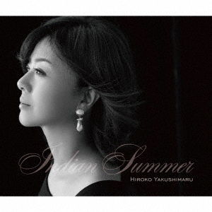 Indian Summer - Hiroko Yakushimaru - Música - JVC - 4988002913923 - 26 de novembro de 2021
