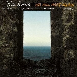 Cover for Bill Evans · We Will Meet Again (CD) [Japan Import edition] (2022)
