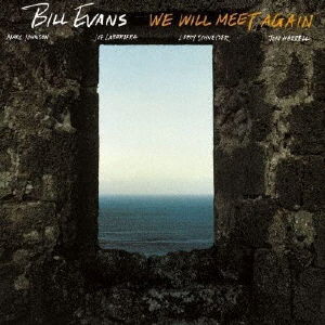 We Will Meet Again - Bill Evans - Music - UNIVERSAL MUSIC JAPAN - 4988031524923 - October 19, 2022