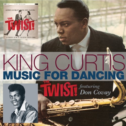 Cover for King Curtis · Music for Dancing / the Twist! Featuring Don Covay (CD) (2010)