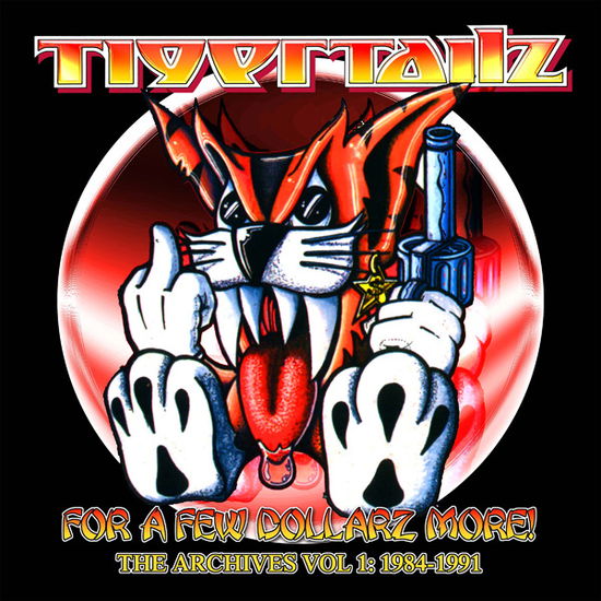 Cover for Tigertailz · For A Few Dollarz More (The Archive Volume 1) (CD) (2025)