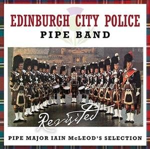 Cover for Edinburgh City Police Pipe Band · Revisited - Pipe Major Ian Mcleod's Selection (CD) (2016)