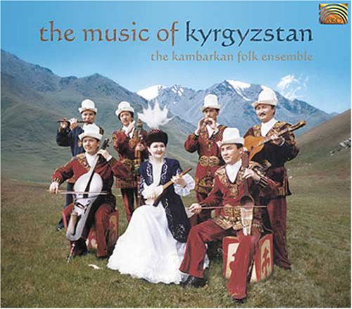 Cover for The Kambarkan Folk Ensemble · * The Music Of Kyrgyzstan (CD) (2002)