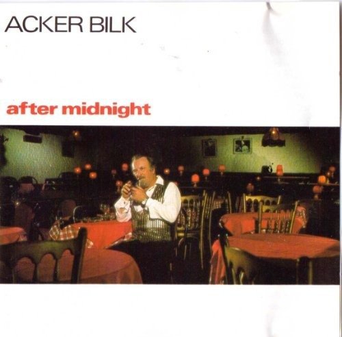 Acker Bilk - After Midnight - Acker Bilk - Musik - Pickwick - 5020840401923 - 