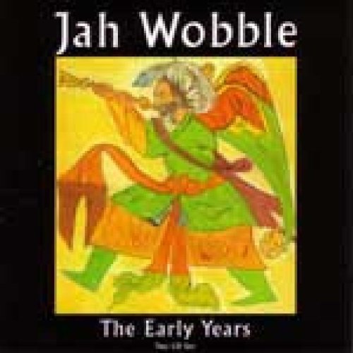 Cover for Jah Wobble · The Early Years (CD) (2013)