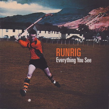 Everything You See - Runrig - Music - GO! ENTERTAINMENT - 5024545458923 - May 10, 2007