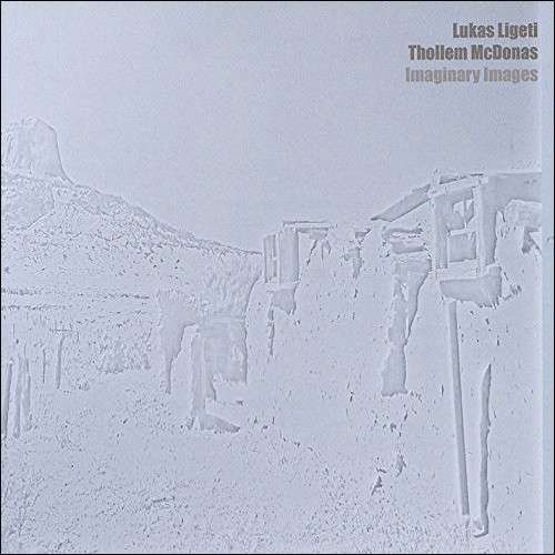 Cover for Lukas Ligeti · Imaginary Images (CD) (2014)