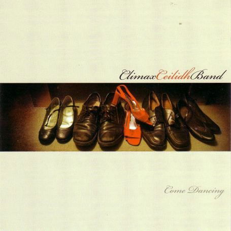 Cover for Climax Ceilidh Band the · Come Dancing (CD) (2006)