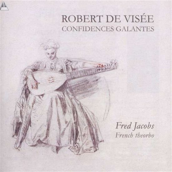 Cover for Fred - French Theorbo Jacobs · Confidences Galantes (CD) (2013)