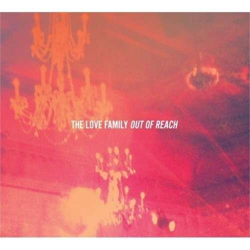 Love Family · Out Of Reach (CD) [Digipak] (2012)