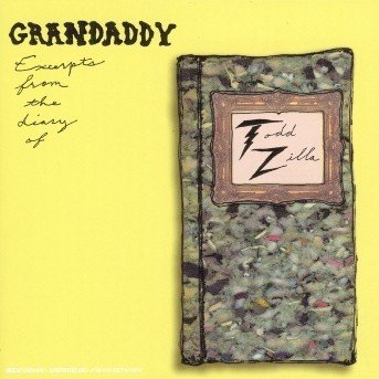 Cover for Grandaddy · Grandaddy - Excerpts From The Diary Of Todd Zilla (CD) (2005)
