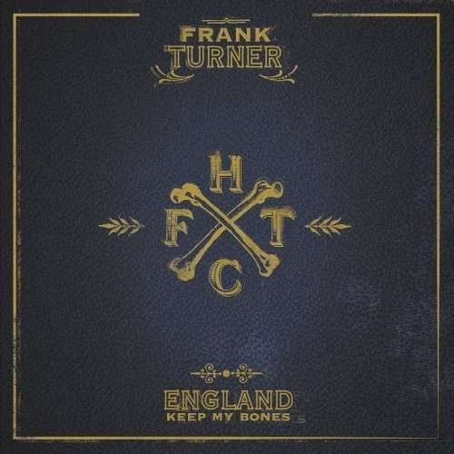 Cover for Frank Turner · England Keep My Bones (CD) (2012)