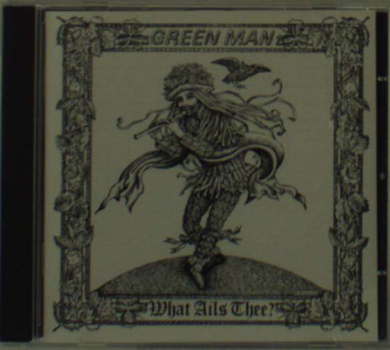 What Ails Thee - Greenman - Music - KISSING SPELL - 5055066692923 - December 8, 2008