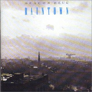 Cover for Deacon Blue · Deacon Blue - Raintown (CD) (2010)