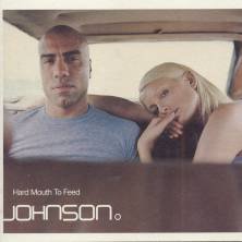 Johnson · Johnson-hard Mouth to Feed (CD) (2013)