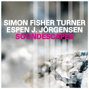 Soundescapes - Simon Fisher Turner / Jorgensen - Music - MUTE - 5099909704923 - November 21, 2011