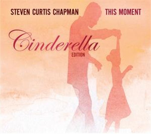 Cover for Steven Curtis Chapman · This Moment (CD) [Cinderella edition] (2023)