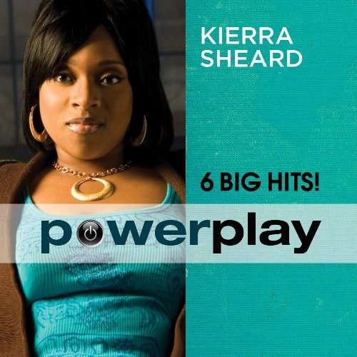Cover for Kierra Sheard · Power Play: 6 Big Hits [us Import] (CD) (2010)