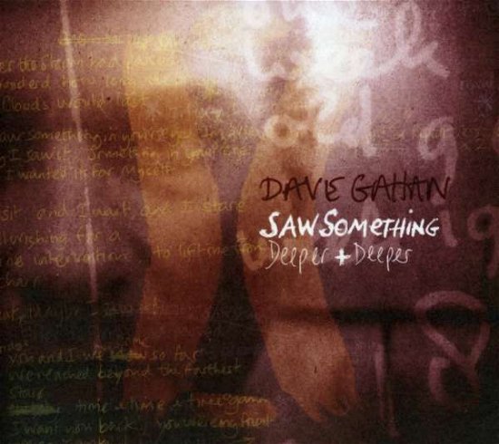 Saw Something - Dave Gahan - Muziek - MUTE - 5099951747923 - 15 oktober 2009