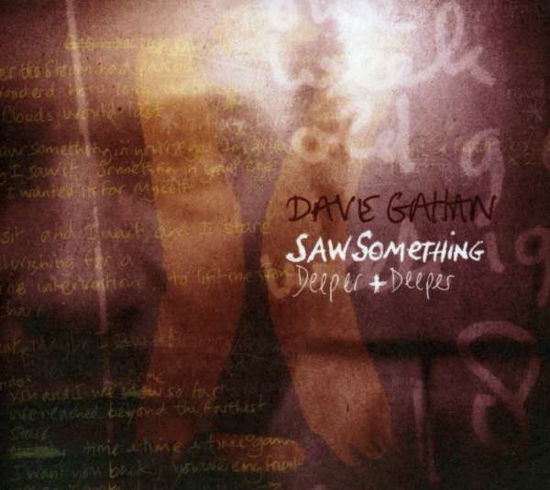 Saw Something - Dave Gahan - Musik - MUTE - 5099951747923 - 15. oktober 2009