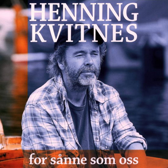 Henning Kvitnes · For Sanne Som Oss - De Beste (CD) (2012)