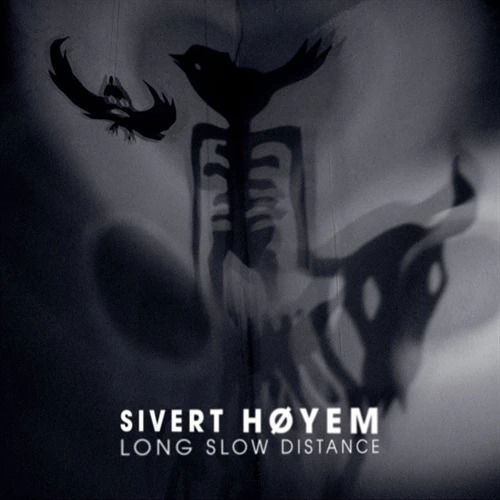 Sivert Hoyem-long Slow Distance - Sivert Hoyem - Musikk -  - 5099967827923 - 