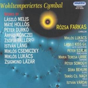 Wholtemperiertes Cymbal - Melis / Taller / Hollos / Lang / Danko / Lukacs - Musique - HUNGAROTON - 5991813235923 - 25 juillet 2006