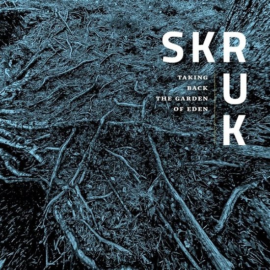 Cover for Skruk · Taking Back The Garden Of Eden (CD) (2019)