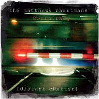 Cover for Matthews Baartmans Conspiracy · Distant Chatter (LP) (2022)