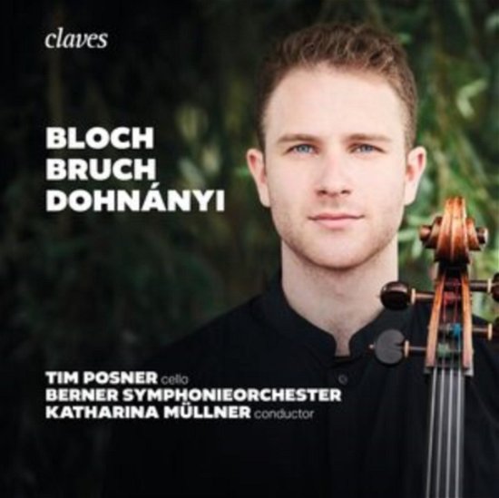 Bloch / Dohnanyi / Bruch - Tim Posner / Berner Symphonieorchester / Katharina Mullner - Musikk - CLAVES - 7619931307923 - 15. mars 2024