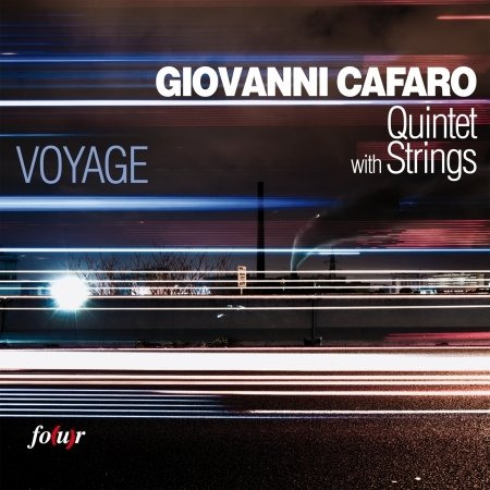 Cover for Cafaro Giovanni Quintet with Strings · Voyage (CD) (2014)