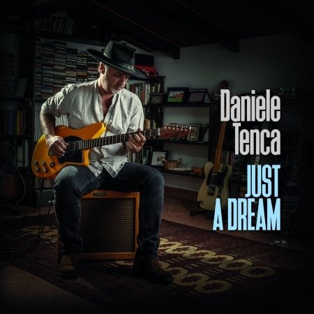 Just a dream - Daniele Tenca - Muziek - Appaloosa - 8012786026923 - 14 juli 2023