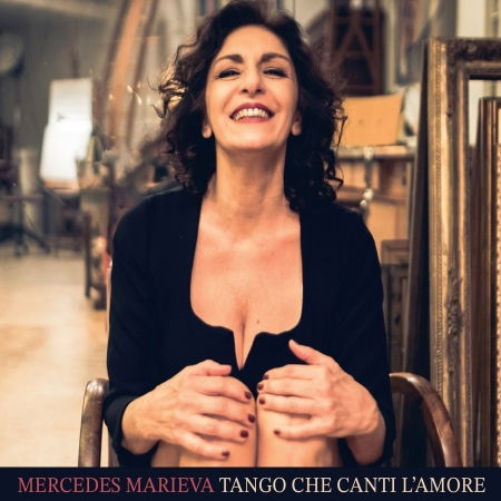 Cover for Mercedes Marieva · Tango Che Canti L' Amore (CD) (2023)