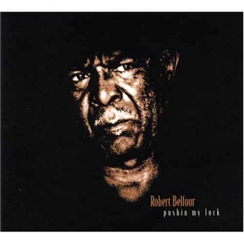Cover for Robert Belfour · Robert Belfour-pushin My Luck (CD) (2010)