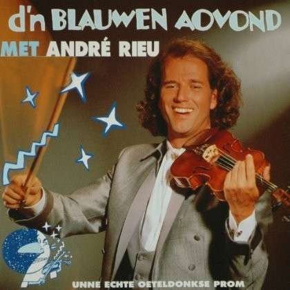 D'n Blauwen Aovond - Andre Rieu - Musiikki - CNR - 8717155998923 - tiistai 3. huhtikuuta 2007