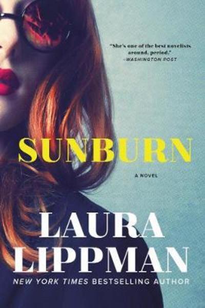 Sunburn: A Novel - Laura Lippman - Books - HarperCollins - 9780062389923 - February 20, 2018